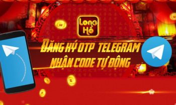 LongHo Club: Đăng ký Telegram nhận code tự động