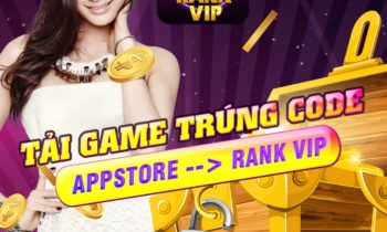 Rankvip: Cập nhật phiên bản App Store – tải game nhận code