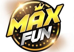 Tải Max.Fun: Phiên bản Update “Siêu HOT” của King Fun
