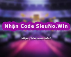 Nhận Code SieuNo.Win 10k 20k 50k 100k Dễ Như Ăn Kẹo !!!